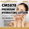 CM5878 รับผลิตPREMIUM HYDRATING LOTION รับผลิตโลชั่นบำรุงผิวหน้า สูตรจบผิวโทรม